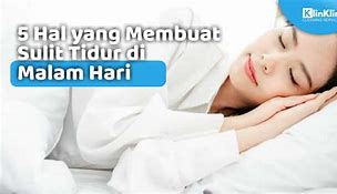 Kenapa Susah Tidur Malam Padahal Ngantuk